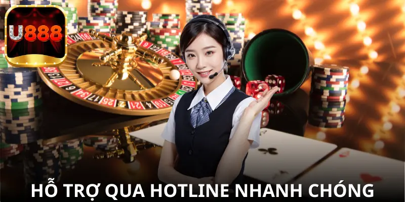 Hỗ trợ qua hotline nhanh chóng