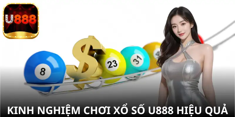 Những mẹo chơi Xổ Số U888 giúp bạn nâng cao cơ hội thắng lớn